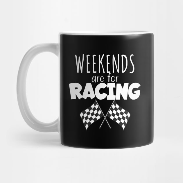 Weekends are for racing by maxcode